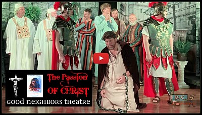 Good Neighbors Theatre 'The Passion of Christ' - March 23, 2024